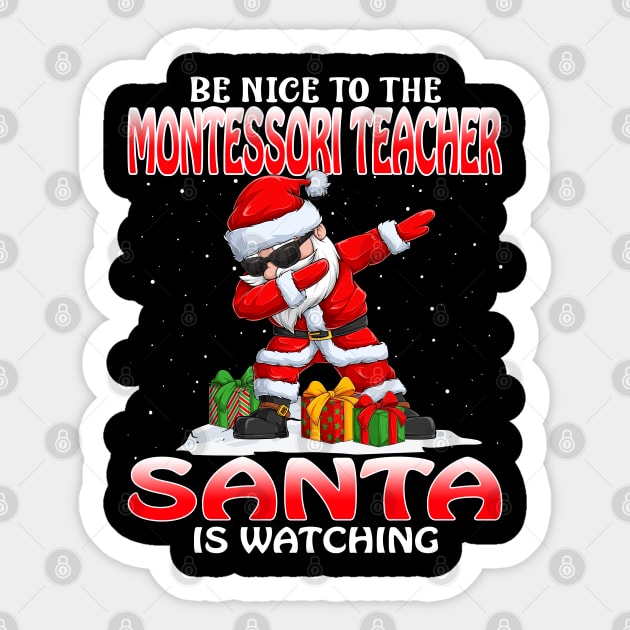 Be Nice To The Montessori Teacher Santa is Watching Sticker by intelus